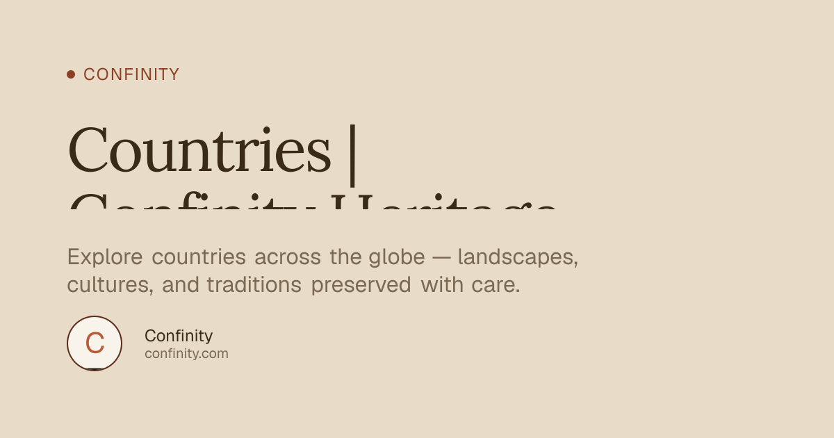 Countries | Confinity Heritage