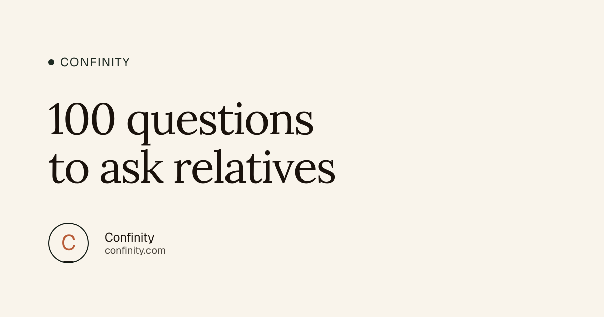 100 questions to ask relatives | Confinity